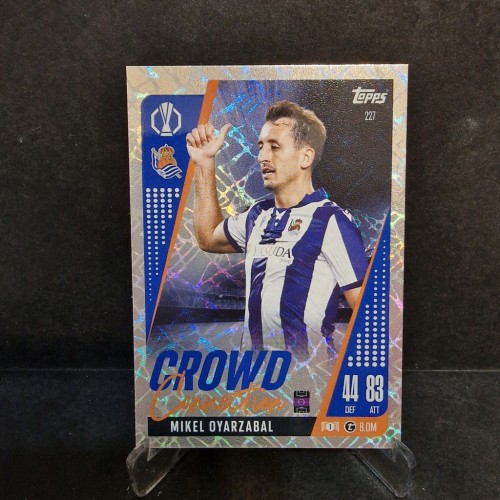 2024-25 Topps Match Attax Extra Oyarzabal 227 Real Crowd Connection /N15