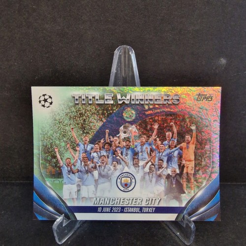 2023-24 Topps UCC Title Winners Manchester City Refractor /K19
